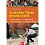 So bleiben Pferde gesund und fit