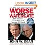 Worse Than Watergate: The Secret Presidency of George W. Bush