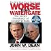 Worse Than Watergate: The Secret Presidency of George W. Bush