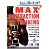 Max Contraction Training: The Scientifically Proven Program for Building Muscle Mass in Minimum Time