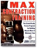 Max Contraction Training : The Scientifically Proven Program for Building Muscle Mass in Minimum Time
