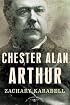 Chester Alan Arthur (The American Presidents)