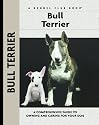 Bull Terrier (Comprehensive Owner's Guide)