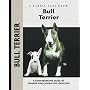 Bull Terrier (Comprehensive Owners Guide)