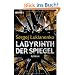 Labyrinth der Spiegel: Roman