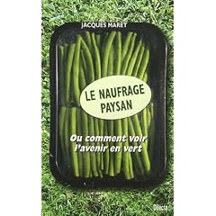 Le naufrage paysan : Ou comment voir l'avenir en vert