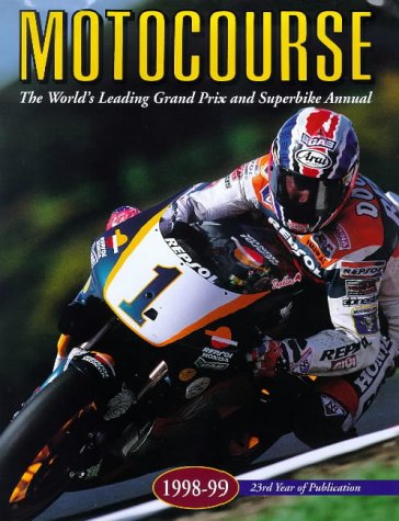 Motocourse 1998-99: The World's Leading Grand Prix & Superbike Annual