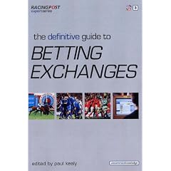 The Definitive Guide to Betting Exchanges ("Racing Post" Expert Series)