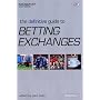 The Definitive Guide to Betting Exchanges ("Racing Post" Expert Series)