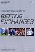 The Definitive Guide to Betting Exchanges ("Racing Post" Expert Series)
