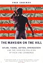 The Mansion on the Hill: Dylan, Young, Geffen, Springsteen and the Head-on Collision of Rock and Commerce