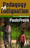 Pedagogy Of Indignation (Series in Critical Narritive)