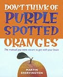 Don't Think of Purple Spotted Oranges!