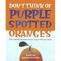 Don't Think of Purple Spotted Oranges!
