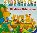 10 kleine Osterhasen - Angela Wiesner, Andrea Erne