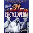 The Official Three Stooges Encyclopedia: The Ultimate Knucklehead's Guide to Stoogedom--From Amalgamated Association of Morons to Ziller, Zeller, and Zoller