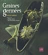 Graines germ�es : Pr�-germination-Jeunes pousses-Jus d'herbes