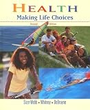 Health: Making Life Choices, Regular Student Edition