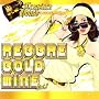 TREASURE HOUSE presents REGGAE GOLDMINE VOL.1