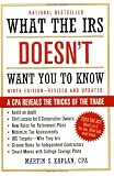 What the IRS Doesn't Want You to Know: A CPA Reveals the Tricks of the Trade