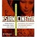 Asian Cinema: A Field Guide