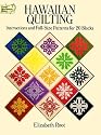 Hawaiian Quilting: Instructions and Full-Size Patterns for 20 Blocks (Dover Needlework)
