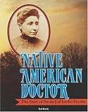 Native American Doctor: The Story of Susan Laflesche Picotte (Trailblazer Biographies)