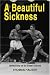A Beautiful Sickness: Reflections on the Sweet Science / Thomas Hauser.