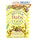 Better Baby Food: Your Essential Guide to Nutrition, Feeding and Cooking for All Babies and Toddlers