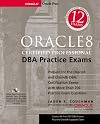 Oracle8 Certified Professional DBA Practice Exams