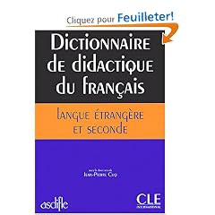 Dictionnaire de didactique du fran�ais langue �trang�re et seconde