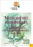 Neuropathies périphériques : Volume 2, Polyneuropathies et mononeuropathies multiples