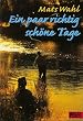 Ein paar richtig sch�ne Tage