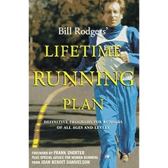 Bill Rodgers' Lifetime Running Plan: Definitive Programs for Runners of All Ages and Levels