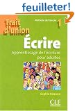 Ecrire : Apprentissage de l'�criture pour adultes