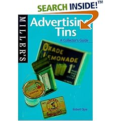 Miller's Advertising Tins: A Collector's Guide (Miller's collector's guide)