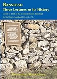Banstead : three lectures on its history : given in 1923 at the Council Schools, Banstead