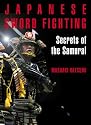Japanese Sword Fighting: Secrets of the Samurai