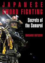 Japanese Sword Fighting: Secrets of the Samurai
