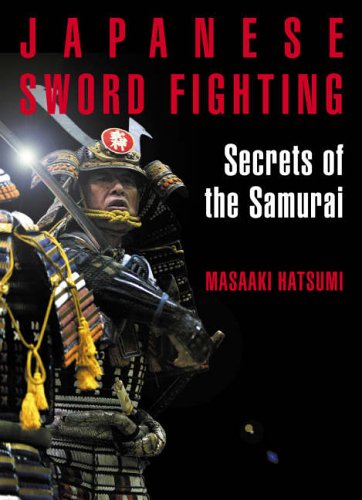 Japanese Sword Fighting: Secrets of the Samurai