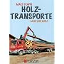 Holztransporte: Lang und kurz