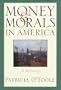 Money and Morals in America: A History