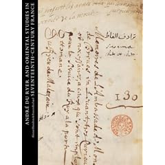 Andre Du Ryer and Oriental Studies in Seventeenth-Century France