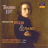 Thalberg, Liszt: Works for Violin & Piano