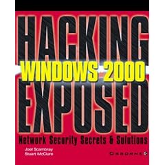 Hacking Exposed. Windows 2000. Network Security Secrets and Solutions.