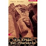 Die Erben der Pharaoninvon "Karin Bruder"