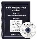Basic Vehicle Motion Analysis: A Modern Accident Reconstruction Guide (book and CD-Rom)