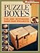 Puzzle Boxes: Fun and Intriguing Bandsaw Projects (Popular Woodworking)