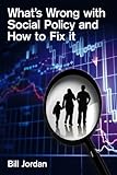 What's wrong with social policy and how to fix it