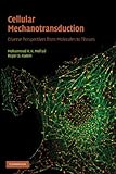 Cellular mechanotransduction : diverse perspectives from molecules to tissues